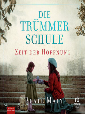 cover image of Die Trümmerschule – Zeit der Hoffnung